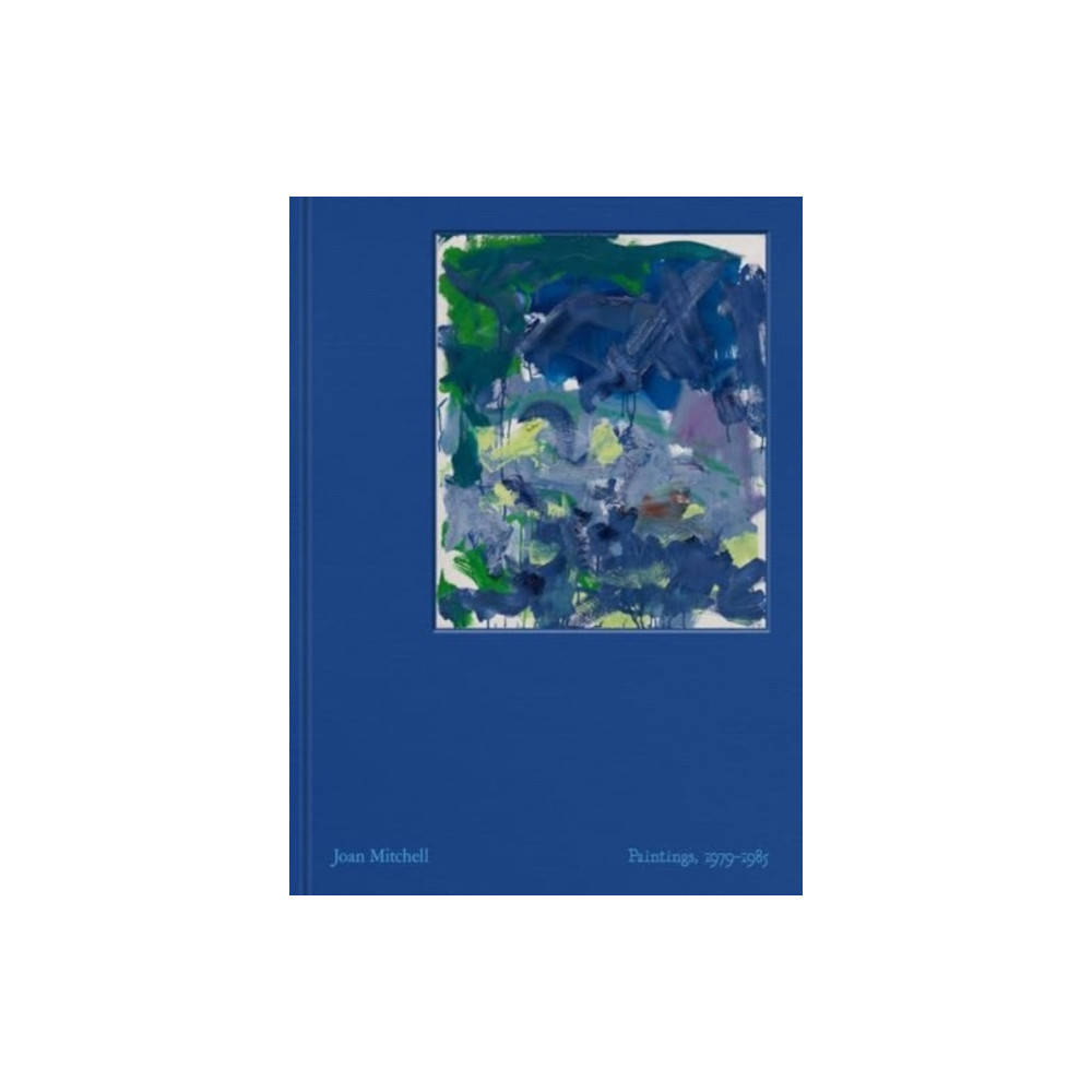 Produktbild för Joan Mitchell: Paintings, 1979-1985 (inbunden, eng)
