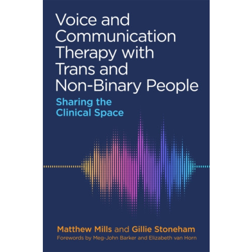 Jessica kingsley publishers Voice and Communication Therapy with Trans and Non-Binary People (häftad, eng)