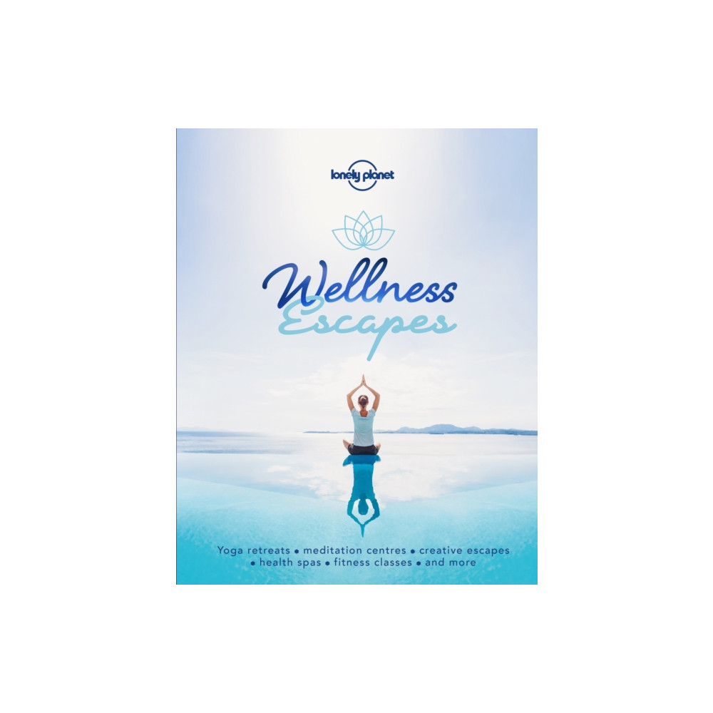 Produktbild för Lonely Planet Wellness Escapes (inbunden, eng)