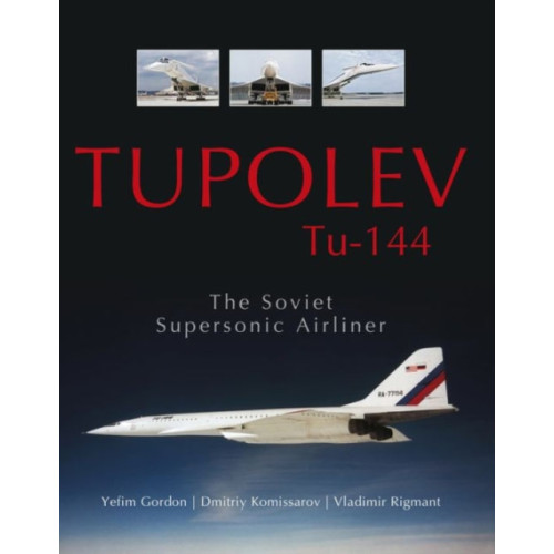 Schiffer Publishing Ltd Tupolev Tu-144 (inbunden, eng)