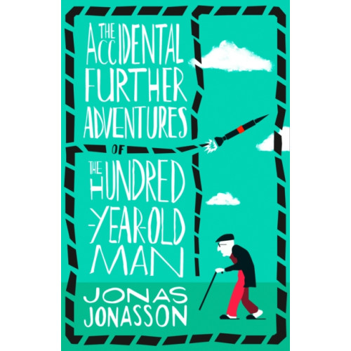 HarperCollins Publishers The Accidental Further Adventures of the Hundred-Year-Old Man (häftad, eng)