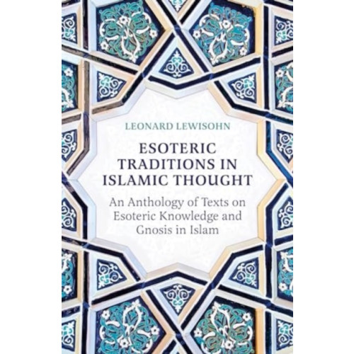 Oneworld Publications Esoteric Traditions in Islamic Thought (häftad, eng)