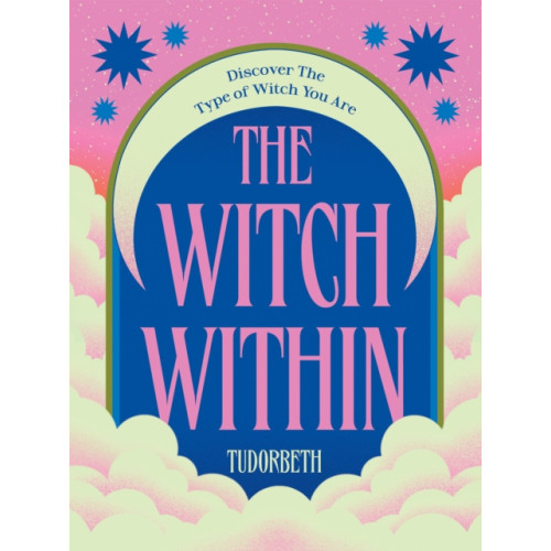 Hardie Grant Books (UK) The Witch Within (inbunden, eng)