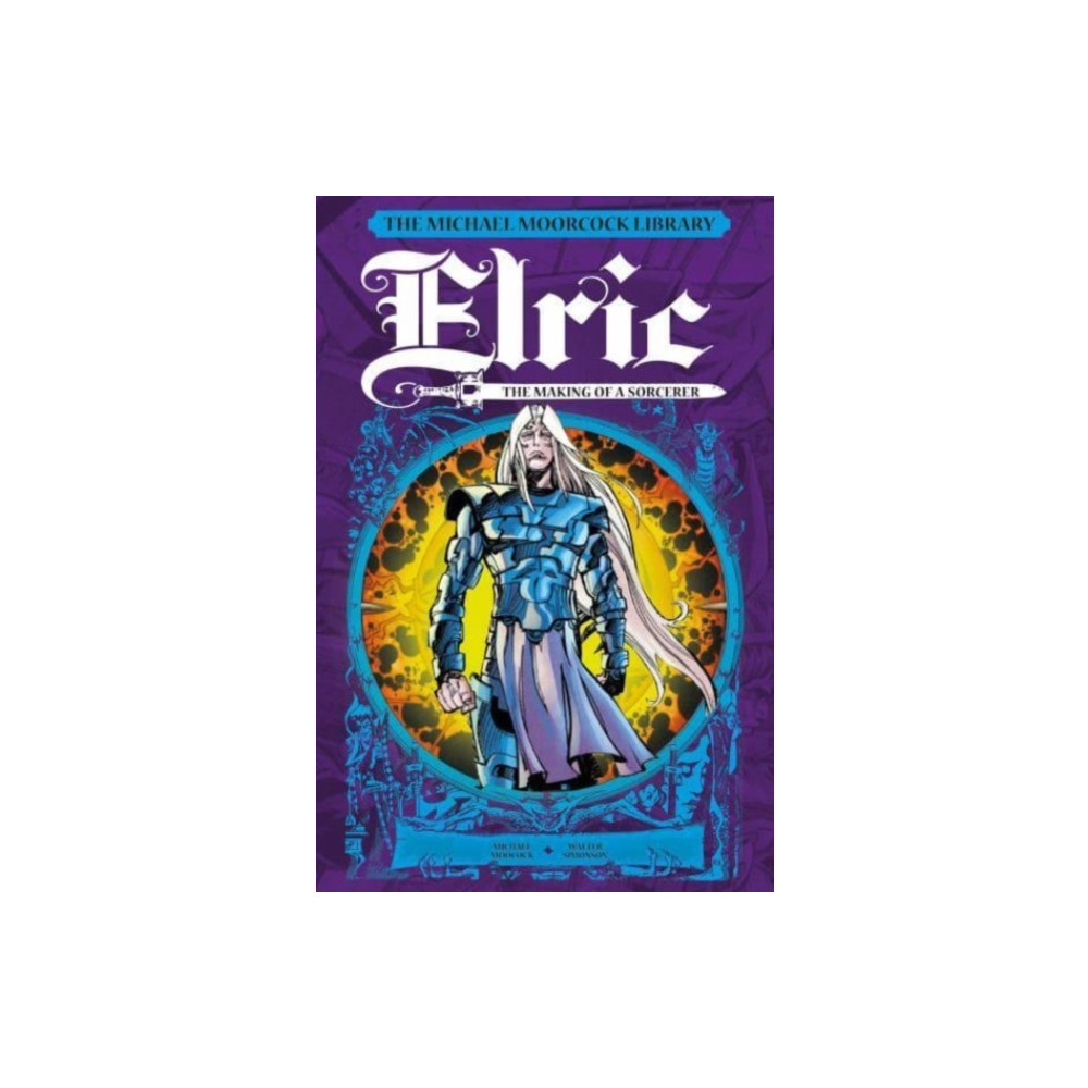 Produktbild för The Michael Moorcock Library: Elric: The Making of a Sorcerer (inbunden, eng)