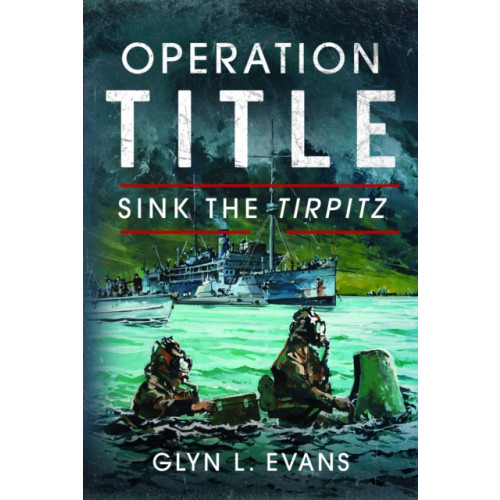 Pen & Sword Books Ltd Operation Title (inbunden, eng)