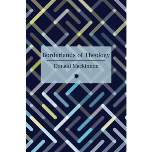 James Clarke & Co Ltd Borderlands of Theology (häftad, eng)