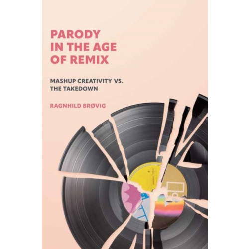Mit press ltd Parody in the Age of Remix (häftad, eng)
