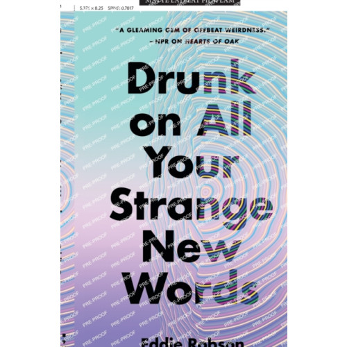 St Martin's Press Drunk on All Your Strange New Words (häftad, eng)