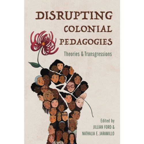 University of illinois press Disrupting Colonial Pedagogies (häftad, eng)