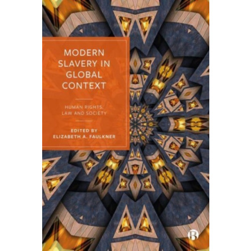 Bristol University Press Modern Slavery in Global Context (inbunden, eng)