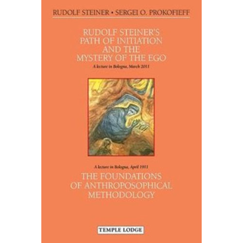 Temple Lodge Publishing Rudolf Steiner's Path of Initiation and the Mystery of the EGO (häftad, eng)