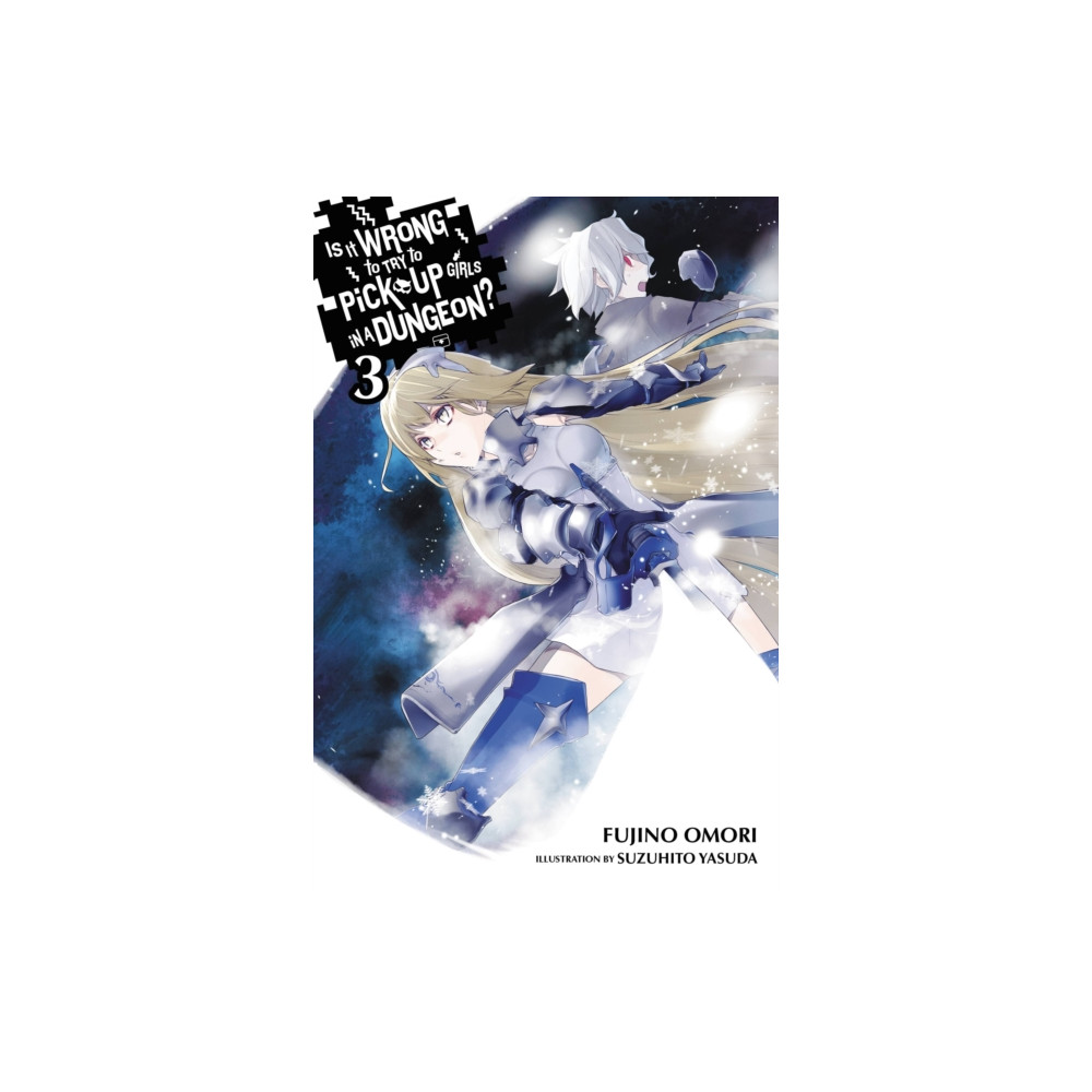 Produktbild för Is It Wrong to Try to Pick Up Girls in a Dungeon?, Vol. 3 (Novel) (häftad, eng)