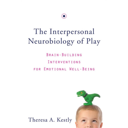 WW Norton & Co The Interpersonal Neurobiology of Play (inbunden, eng)