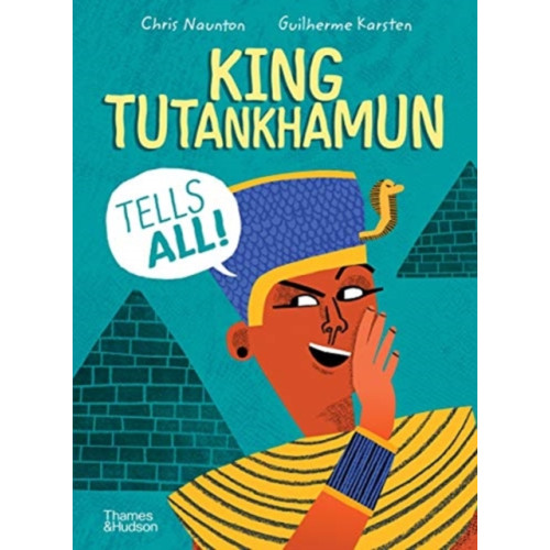 Thames & Hudson Ltd King Tutankhamun Tells All! (inbunden, eng)