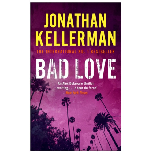 Bad Love , Headline Publishing Group (Alex Delaware series, Book 8) , Headline Publishing Group (häftad, english)