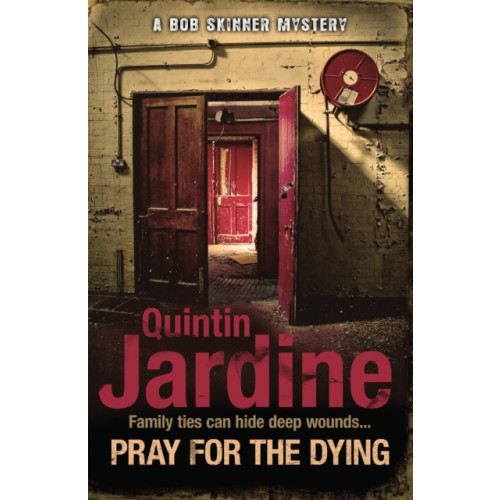 Headline Publishing Group Pray for the Dying (Bob Skinner series, Book 23) (häftad, eng)