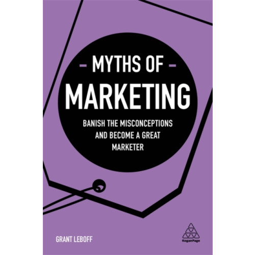 Kogan Page Ltd Myths of Marketing (häftad, eng)