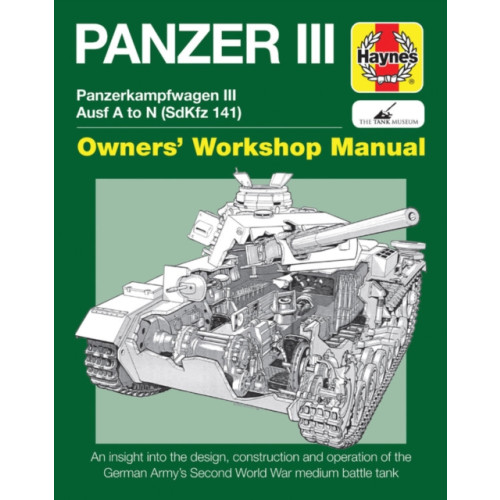 Haynes Publishing Group Panzer III Tank Manual (inbunden, eng)