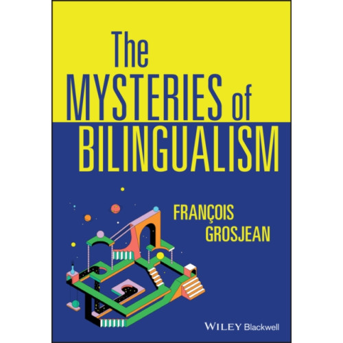 John Wiley And Sons Ltd The Mysteries of Bilingualism (häftad, eng)