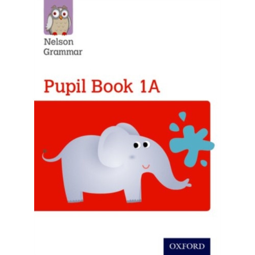 Oxford University Press Nelson Grammar Pupil Book 1A Year 1/P2 (häftad, eng)