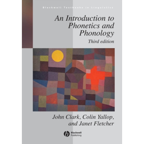 John Wiley And Sons Ltd An Introduction to Phonetics and Phonology (häftad, eng)