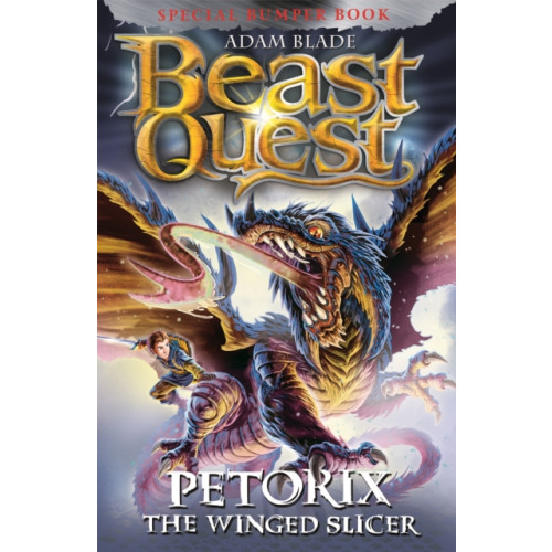 Hachette Children's Group Beast Quest: Petorix the Winged Slicer (häftad, eng)