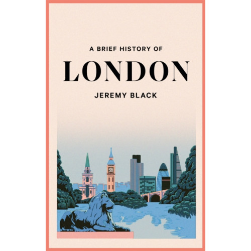 Little, Brown Book Group A Brief History of London (häftad, eng)