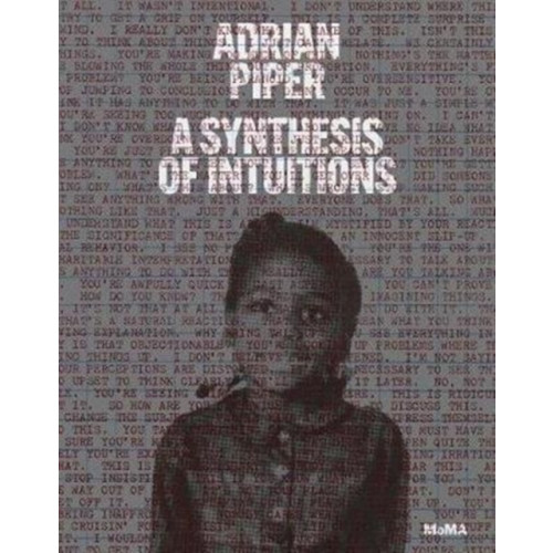 Museum of Modern Art Adrian Piper: A Synthesis of Intuitions (inbunden, eng)