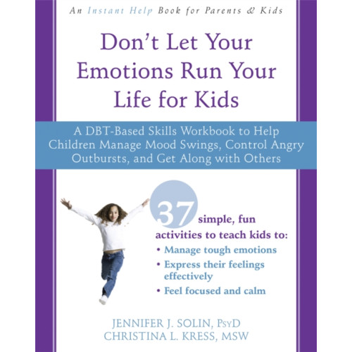 New Harbinger Publications Don't Let Your Emotions Run Your Life for Kids (häftad, eng)