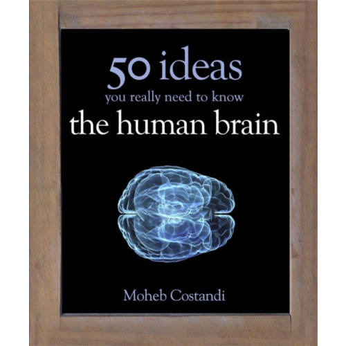 Quercus Publishing 50 Human Brain Ideas You Really Need to Know (inbunden, eng)