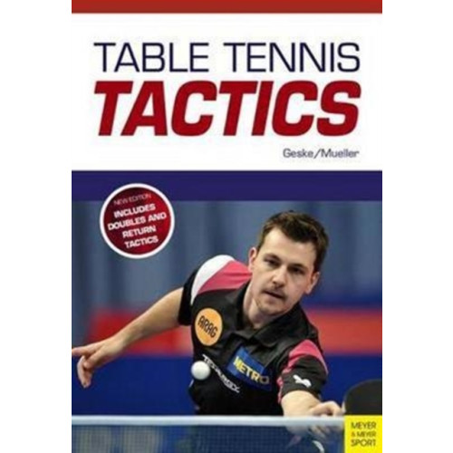 Meyer & Meyer Sport (UK) Ltd Table Tennis Tactics (häftad, eng)