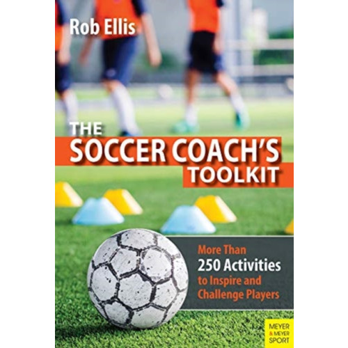 Meyer & Meyer Sport (UK) Ltd The Soccer Coach's Toolkit (häftad, eng)