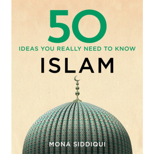 Quercus Publishing 50 Islam Ideas You Really Need to Know (inbunden, eng)