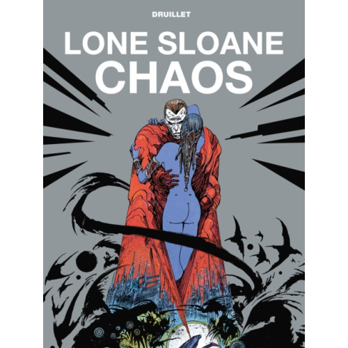 Titan Books Ltd Lone Sloane: Chaos (inbunden, eng)