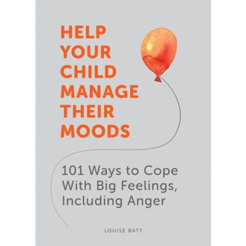 Summersdale Publishers Help Your Child Manage Their Moods (häftad, eng)