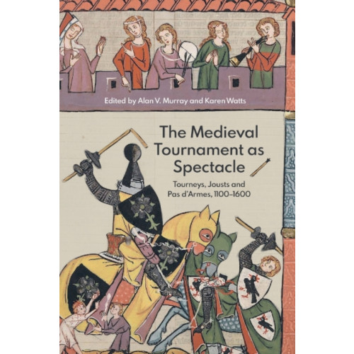 Boydell & Brewer Ltd The Medieval Tournament as Spectacle (häftad, eng)