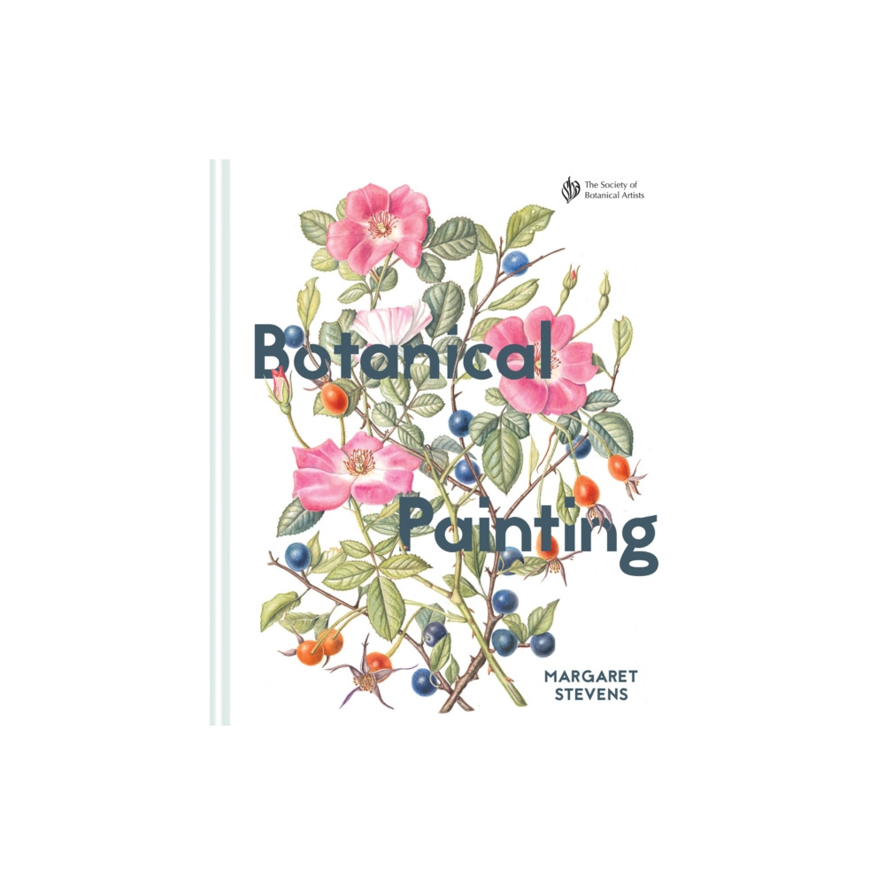 Produktbild för Botanical Painting with the Society of Botanical Artists (inbunden, eng)