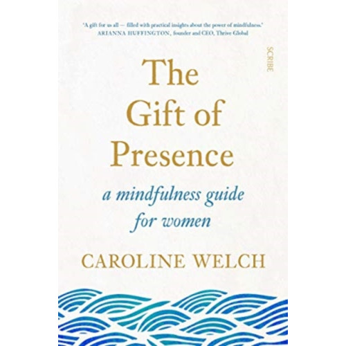 Scribe Publications The Gift of Presence (häftad, eng)