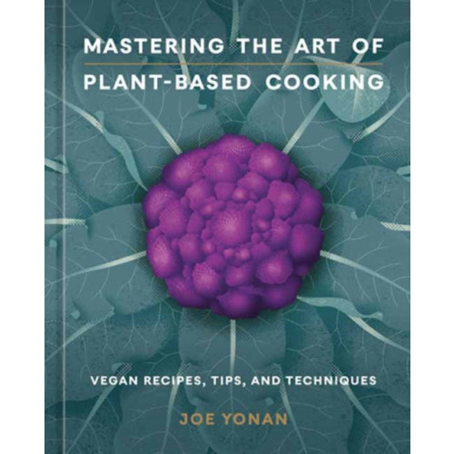 Potter/Ten Speed/Harmony/Rodale Mastering the Art of Plant-Based Cooking (inbunden, eng)