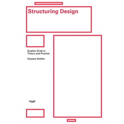 Niggli Verlag Structuring Design: Graphic Grids in Theory and Practice (inbunden, eng)
