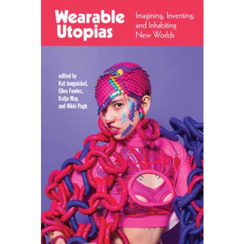 Mit press ltd Wearable Utopias (häftad, eng)