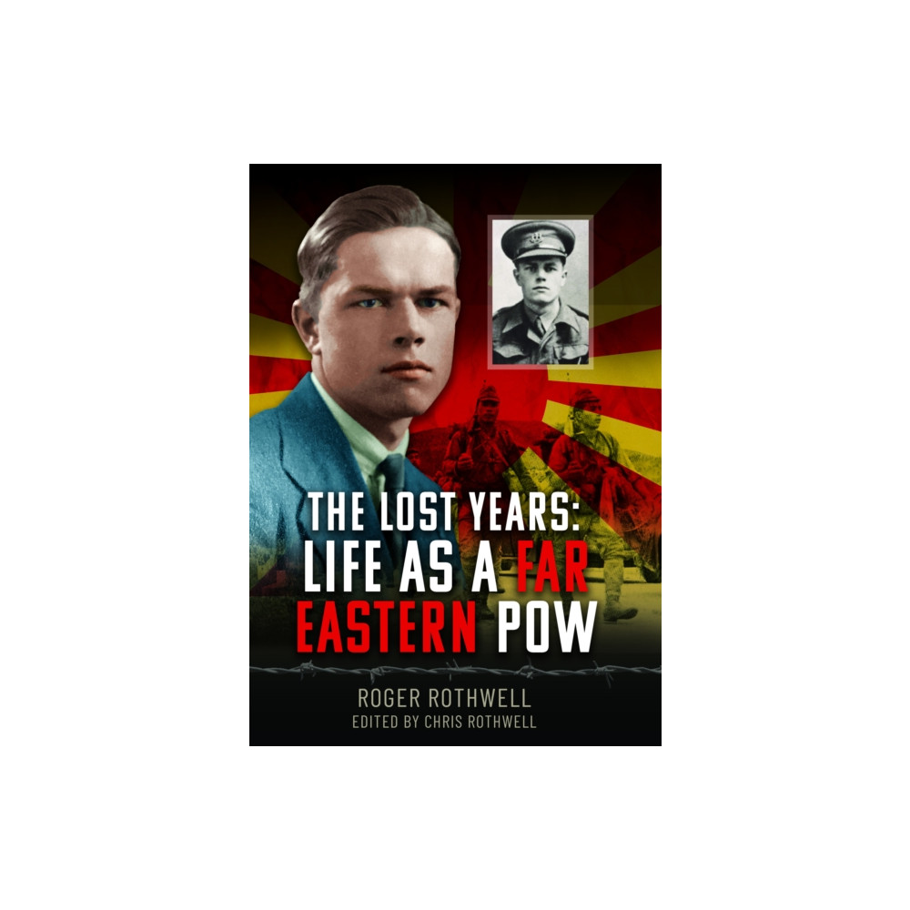 Produktbild för The Lost Years: Life as A Far Eastern POW (inbunden, eng)