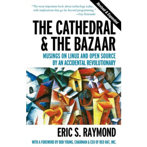 O'Reilly Media The Cathedral & the Bazaar - Musings on Linux & Open Source by an Accidental Revolutionary Rev (häftad, eng)