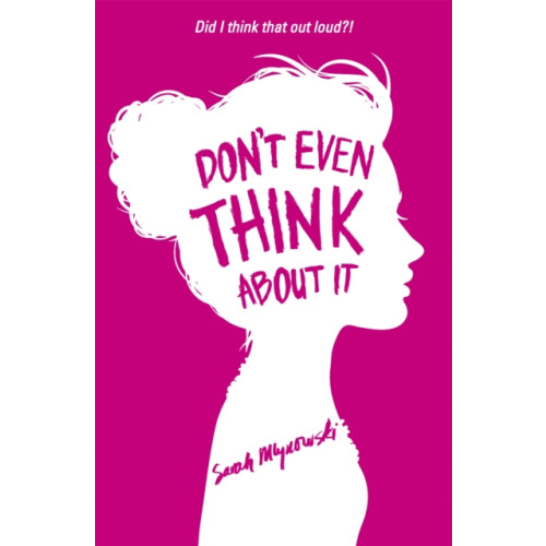 Hachette Children's Group Don't Even Think About It (häftad, eng)