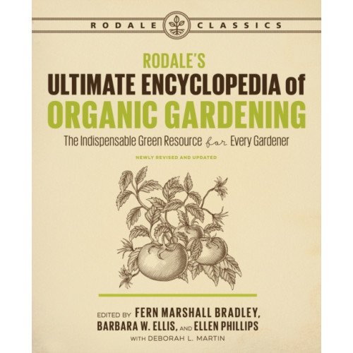 Potter/Ten Speed/Harmony/Rodale Rodale's Ultimate Encyclopedia of Organic Gardening (häftad, eng)