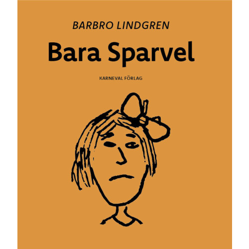 Barbro Lindgren Bara Sparvel (häftad)