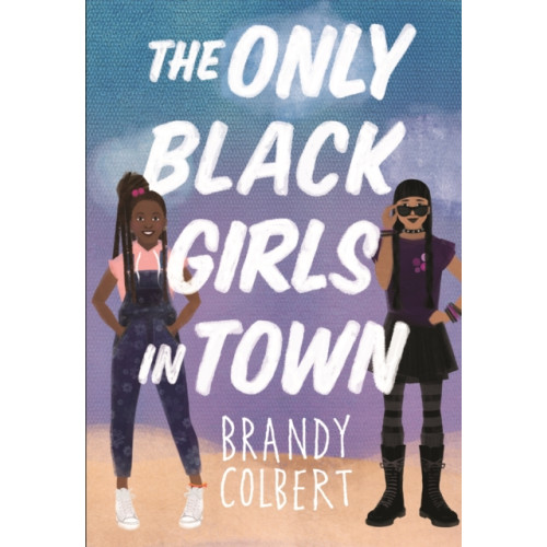 Little, Brown & Company The Only Black Girls in Town (häftad, eng)