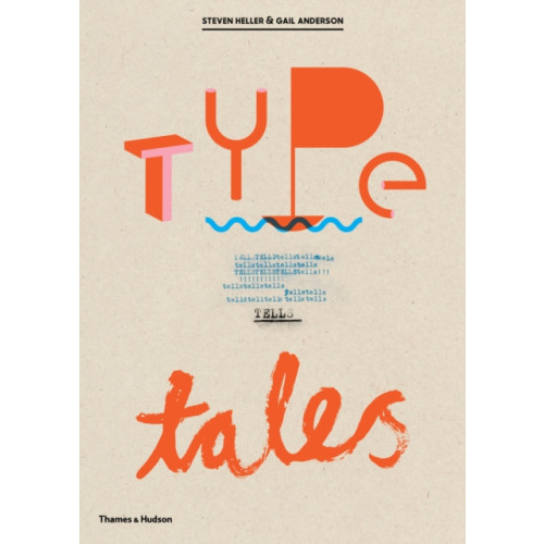 Thames & Hudson Ltd Type Tells Tales (häftad, eng)