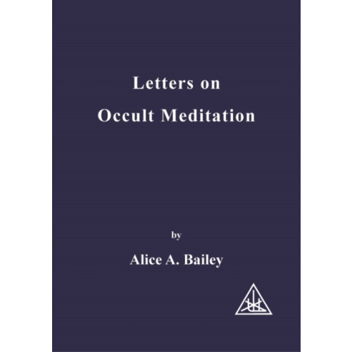 Lucis Press Ltd Letters on Occult Meditation (häftad, eng)