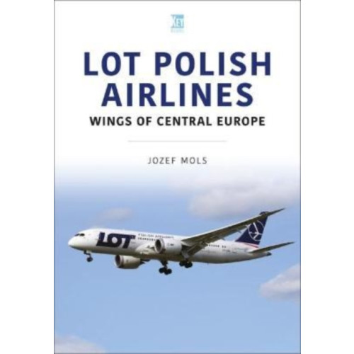 Key Publishing Ltd LOT Polish Airlines: Wings of Central Europe (häftad, eng)